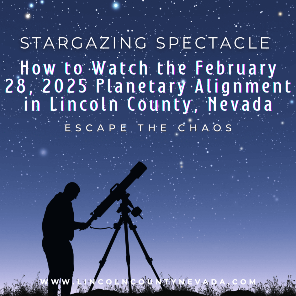 How to Watch the February 28, 2025 Planetary Alignment in Lincoln County, Nevada